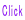 Click 